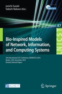 Bioinspired Models Of Network Information And Computing Systems 5th International Icst Conference Bionetics 2010 Boston