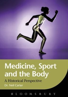 Medicine Sport And The Body A Historical Perspective