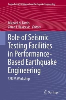 Role Of Seismic Testing Facilities In Performancebased Earthquake Engineering