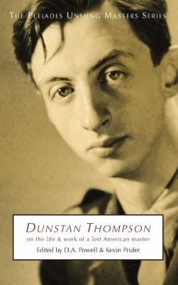 Dunstan Thompson On The Life And Work Of A Lost American Master