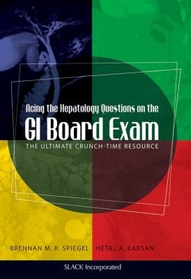 Acing The Hepatology Questions On The Gi Board Exam The Ultimate Crunchtime Resource