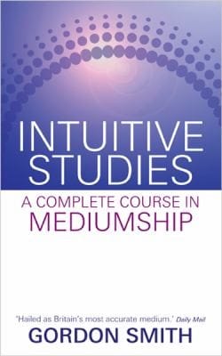 Intuitive Studies A Complete Course In Mediumship