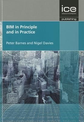 Bim In Principle And In Practice Peter Barnes And Nigel Davies