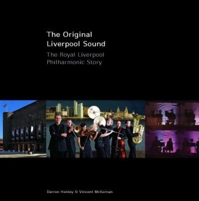 The Original Liverpool Sound The Royal Liverpool Philharmonic Story