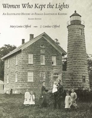 Women Who Kept The Lights An Illustrated History Of Female Lighthouse Keepers