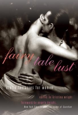 Fairy Tale Lust Erotic Fantasies For Women