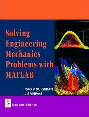 Solving Engineering Mechanics Problems With Matlab