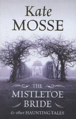 The Mistletoe Bride Other Haunting Tales