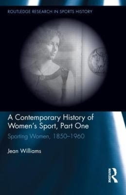 A Contemporary History Of Womens Sport