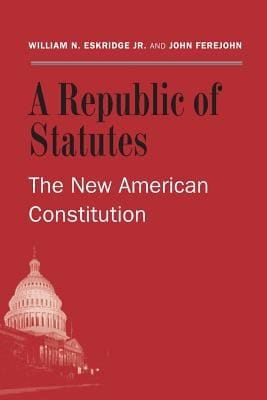 Republic Of Statutes The New American Constitution