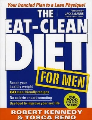 The Eatclean Diet For Men Your Ironclad Plan To A Lean Physique