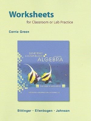 Elementary And Intermediate Algebra Worksheets For Classroom Or Lab Practice Concepts And Applications