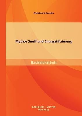 Mythos Snuff Und Entmystifizierung