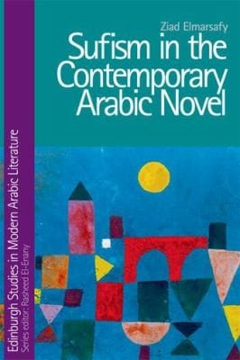 Sufism In The Contemporary Arabic Novel