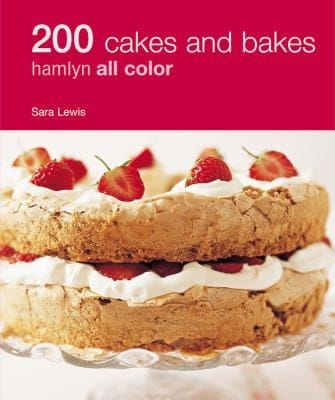 200 Cakes And Bakes