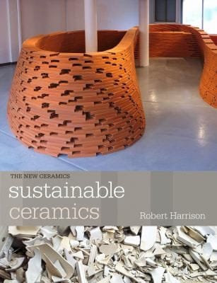 Sustainable Ceramics A Practical Guide
