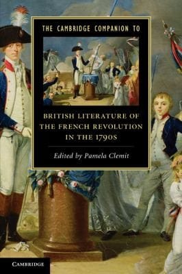 The Cambridge Companion To British Literature Of The French Revolution In The 1790s