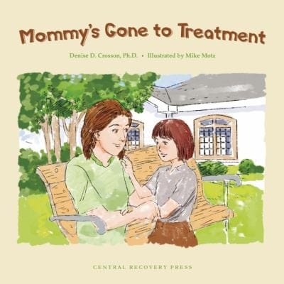 Mommys Gone To Treatment