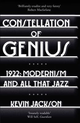 Constellation Of Genius 1922 Modernism And All That Jazz