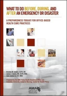 What To Do Before During And After An Emergency Or Disaster A Preparedness Toolkit For Officebased Health Care Practices
