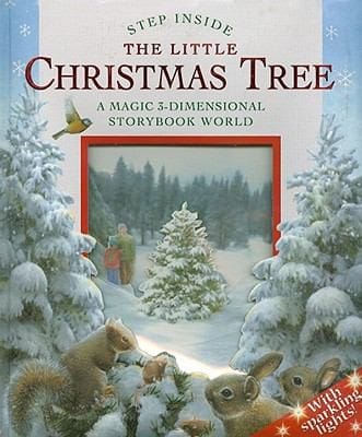 Step Inside The Little Christmas Tree A Magic 3dimensional Storybook World