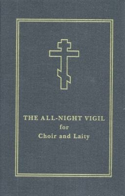 The AllNight Vigil for Choir and Laity