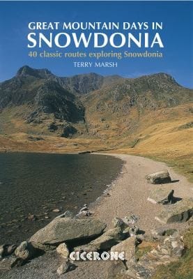 Great Mountain Days In Snowdonia 40 Classic Routes Exploring Snowdonia