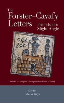 The Forstercavafy Letters Friends At A Slight Angle