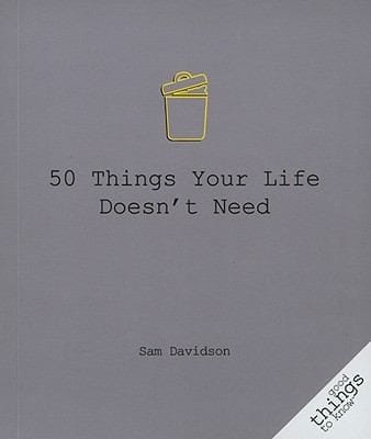 50 Things Your Life Doesnt Need