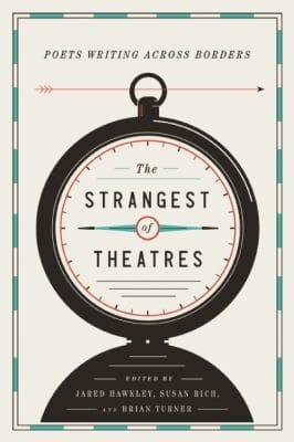 The Strangest Of Theatres Poets Writing Across Borders