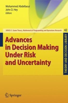 Advances In Decision Making Under Risk And Uncertainty