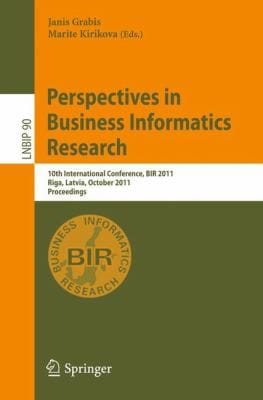 Perspectives In Business Informatics Research 10th International Conference Bir 2011 Riga Latvia October 68 2011 Proceedings