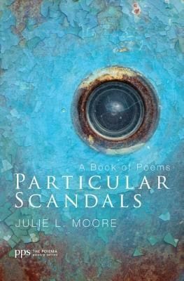 Particular Scandals A Book Of Poems