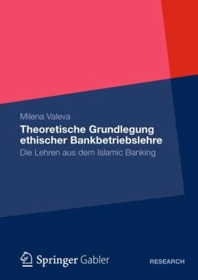 Theoretische Grundlegung Ethischer Bankbetriebslehre Die Lehren Aus Dem Islamic Banking