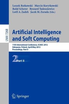 Artificial Intelligence And Soft Computing 11th International Conference Icaisa 2012 Zakopane Poland April 29 3 May 2012 Proceedings