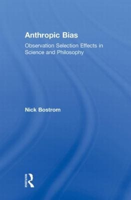 Anthropic Bias Observation Selection Effects In Science And Philosophy