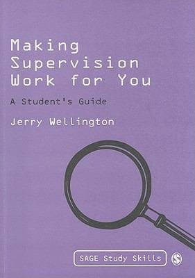 Making Supervision Work For You A Students Guide
