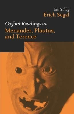 Oxford Readings In Menander Plautus And Terence