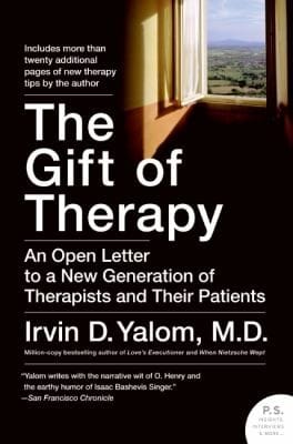 The Gift Of Therapy An Open Letter To A New Generation Of Therapists And Their Patients