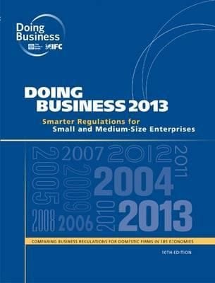 Doing Business 2013 Smarter Regulations For Small And Mediumsize Enterprises