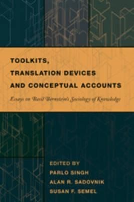 Toolkits Translation Devices And Conceptual Accounts Essays On Basil Bernsteins Sociology Of Knowledge