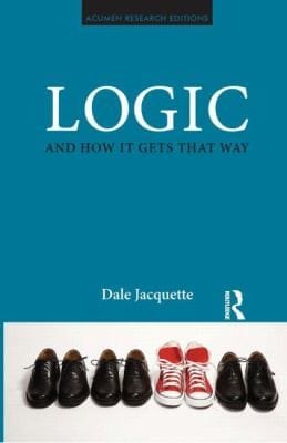 Logic and How it Gets That Way
            
                Acumen Research Editions