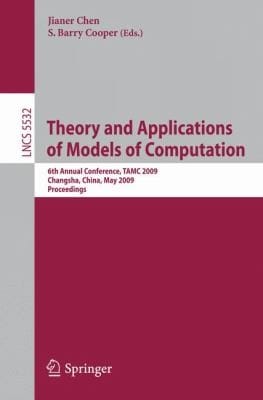 Theory And Applications Of Models Of Computation 6th Annual Conference Tamc 2009 Changsha China May 1822 2009 Proceedings