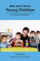 Men Who Teach Young Children An International Perspective