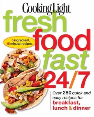 Cooking Light Fresh Food Fast 247