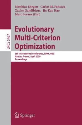 Evolutionary Multicriterion Optimization 5th International Conference Emo 2009 Nantes France April 710 2009 Proceedings