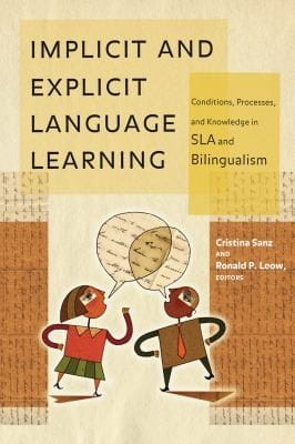 Implicit And Explicit Language Learning Conditions Processes And Knowledge In Sla And Bilingualism