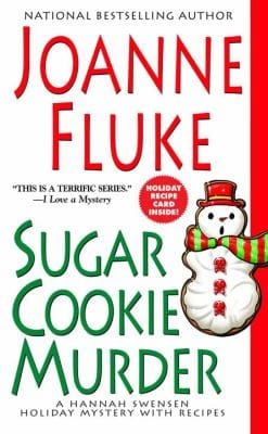 Sugar Cookie Murder A Hannah Swensen Holiday Mystery With Recipes