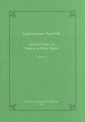 Selected Topics On Analysis In Metric Spaces