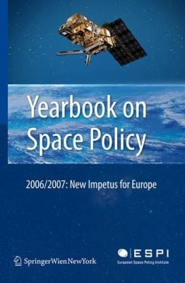 Yearbook On Space Policy 20062007 New Impetus For Europe